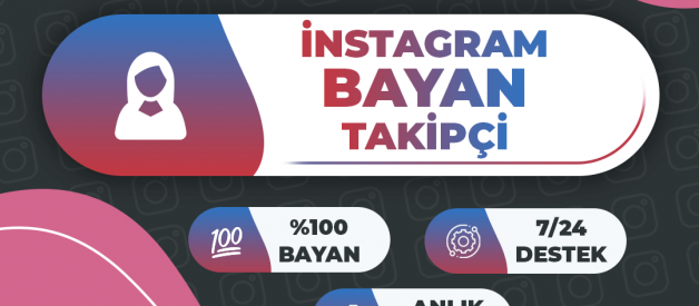 Bayan Takipçi Satın Al